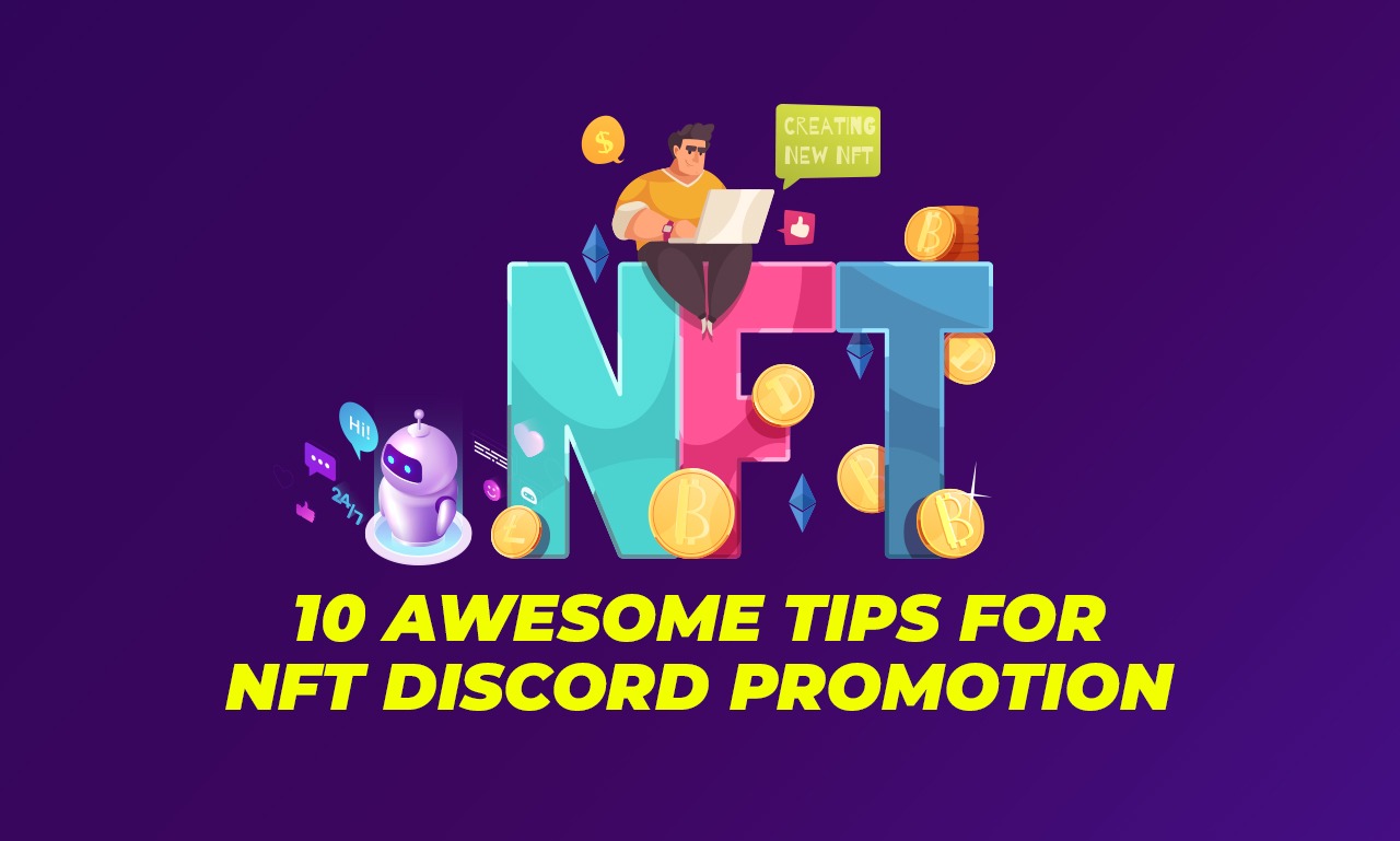 Top awaesome tips for nft discord promotion